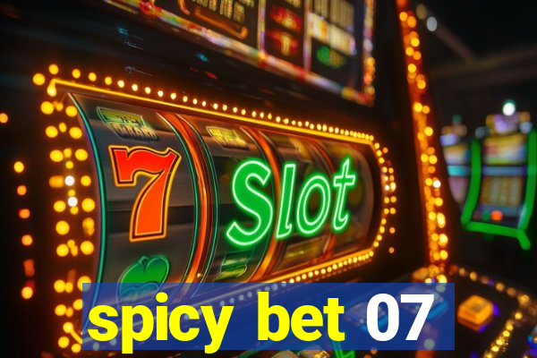 spicy bet 07